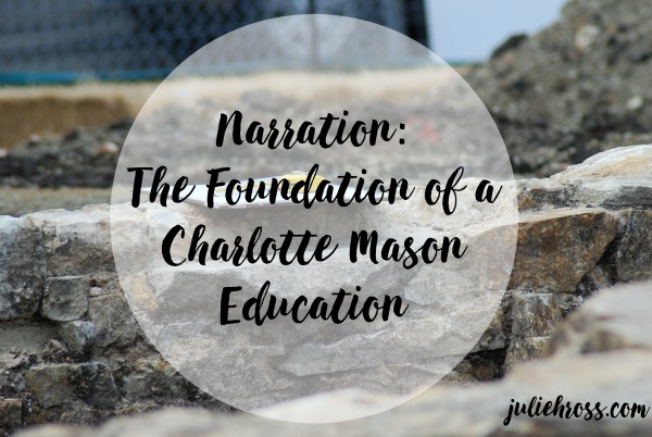 Narration: The Foundation of a Charlotte Mason Education