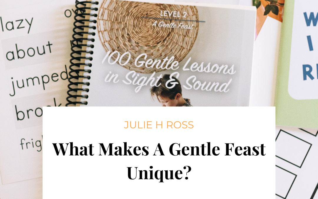 What Makes A Gentle Feast Homeschool Curriculum Unique