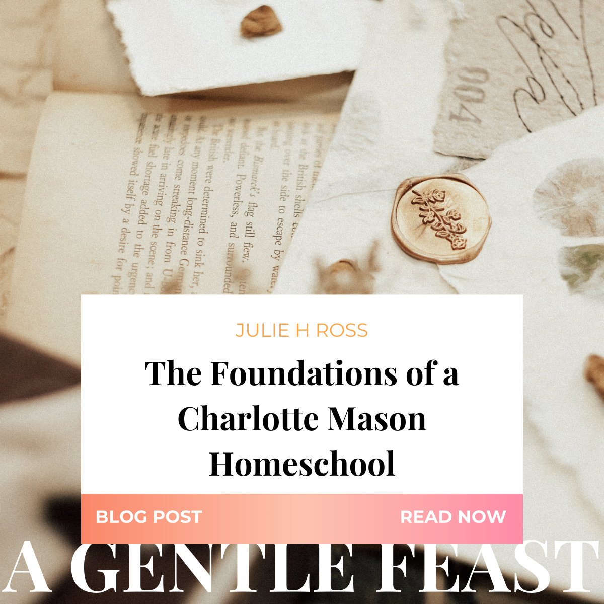 The Foundations of a Charlotte Mason Homeschool