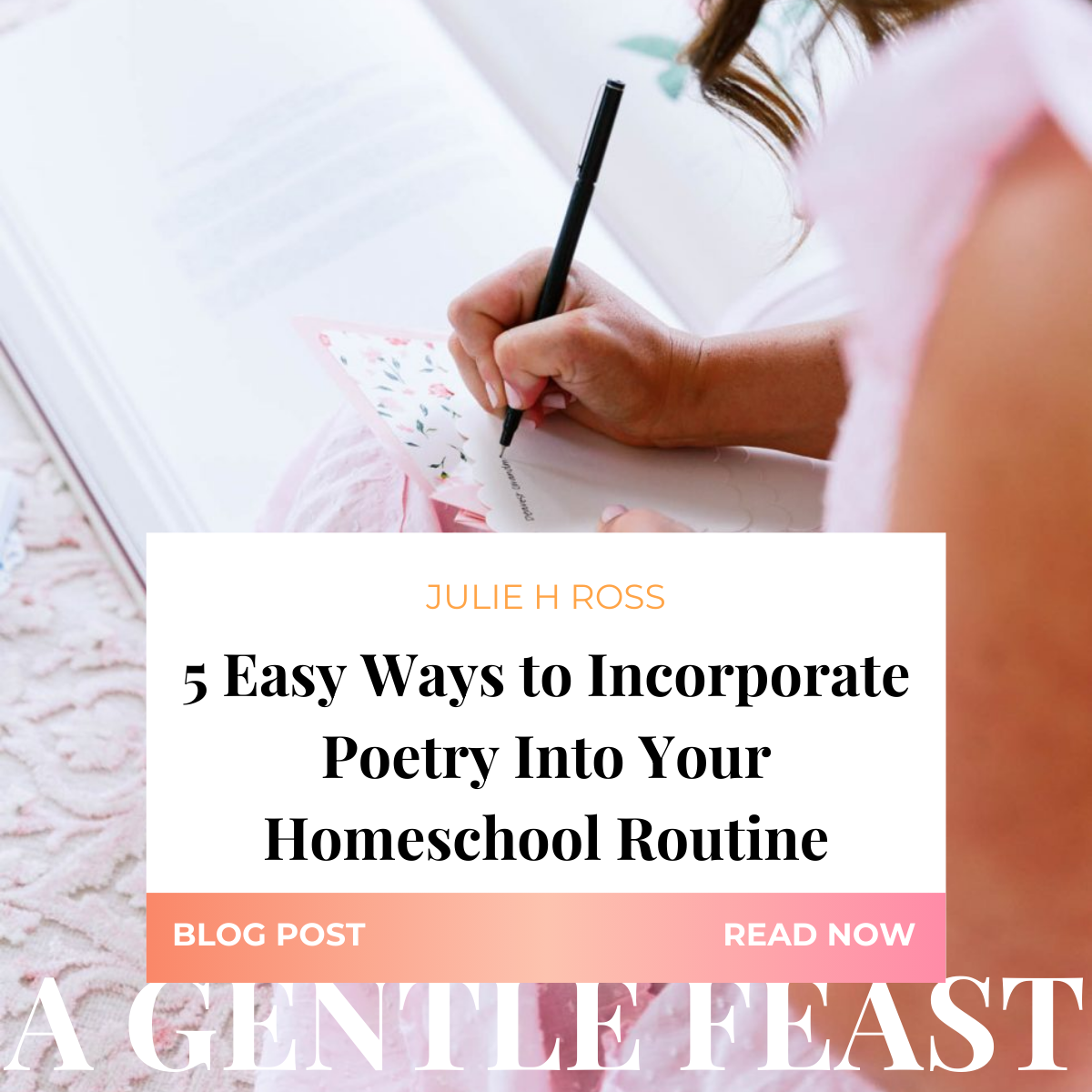 5 Easy Ways to Incorporate Poetry into Your Homeschool Routine