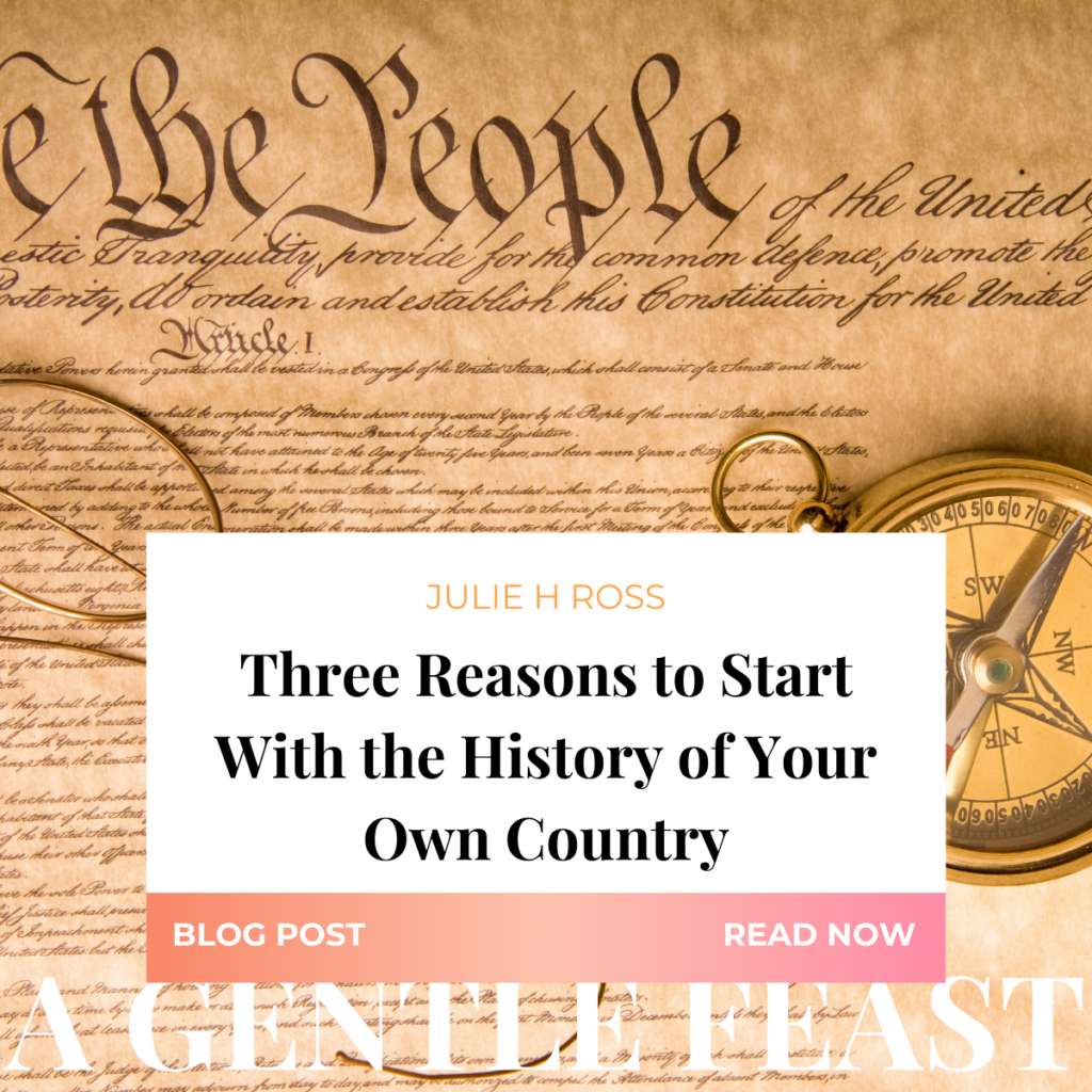 Three Reasons to Start with the History of Your Own Country